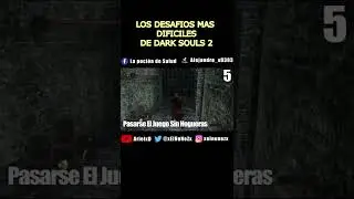 Desafios Dificiles de Dark Souls 2 