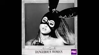 Ariana Grande - Dangerous Woman (Audio)