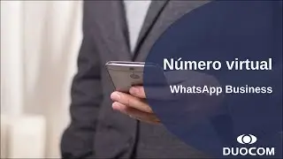 Cómo crear un Número Virtual con WhatsApp Business