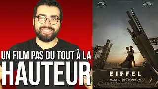 EIFFEL | Critique à chaud (spoilers à 