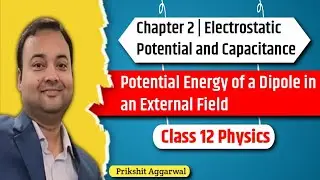 Lecture 5 | Electrostatic Potential and Capacitance | Class 12 Phy