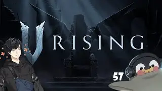 V Rising Ep 57