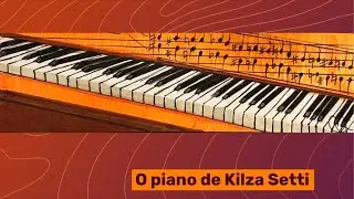 O piano de Kilza Setti (divulgação)
