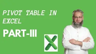 Pivot table in Excel - Part 3 | Pivot Table Video Tutorials | Fun with MS Excel