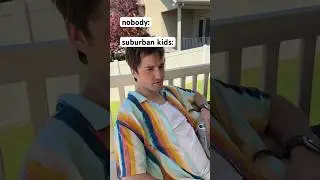 suburban kids finding anything to complain about