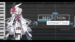 【Synth V】Reflection - Cover