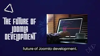 The Future of Joomla Development 