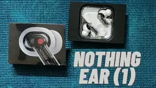 Nothing ear (1) Unboxing & First Impressions || EarBuds