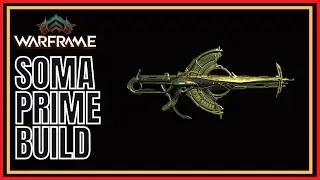 Warframe 2022 Soma Prime Build