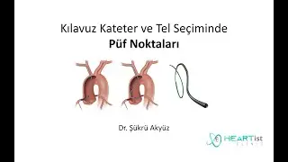 Kateter ve Tel Seçimi