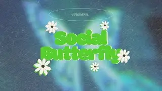 SOCIAL BUTTERFLY SUBLIMINAL ⋆.˚🦋༘⋆/ Genuine, healing friendships, confidence, and charisma!!