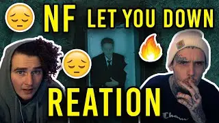 EMOTIONAL | NF - LET YOU DOWN | REACTION + BREAKDOWN