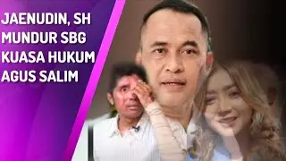 JAENUDIN, SH RESMI MUNDUR SEBAGAI KUASA HUKUM AGUS SALIM