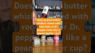 Does peanut butter whiskey mixed with root beer or Dr. Pepper taste like a peanut butter cup?