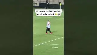 La danse de Naza après avoir mis le but 😂⚽️