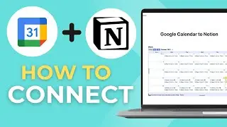 How to Connect Google Calendar to Notion | Basic Guide