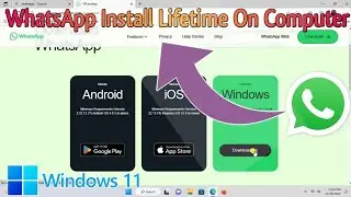 Complete Install WhatsApp In Computer || Download And Install WhatsApp