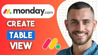 How to Create a Table View in Monday.com (2025) | Easy Guide