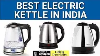 5 Best Budget Electric Kettles In India || Best Electric Kettles Forever