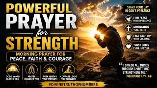 Powerful Prayer for Strength | Morning Prayer for Peace, Faith & Courage 