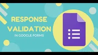 Response Validation in Google Forms