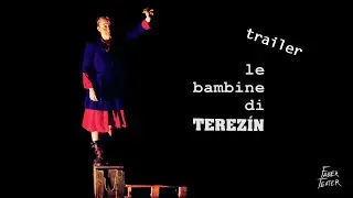 le bambine di Terezin - Faber Teater - trailer