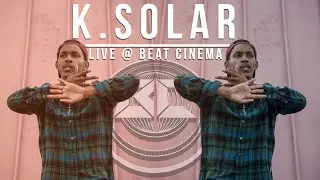 K. Solar Live: @ Beat Cinema