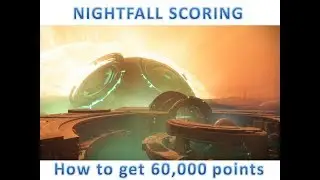 Nightfall Scoring: How to get 60,000 points and the Aura