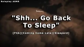 [F4A] Girlfriend comes home to you sleeping | [Coming home Late][Sleepaid]