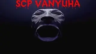 Ваня ты чё ахуел?(SCP-Vanyuha)
