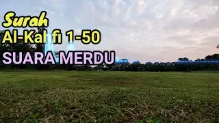 Surah Al-Kahfi 1-50 suara merdu||