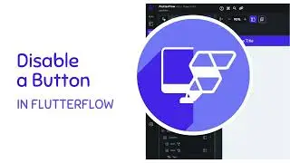 How-To Disable a Button in Flutterflow
