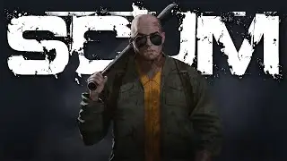 SCUM / Как Выжить Одиночке !? / Сказки На ночь