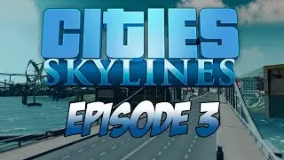 Cities Skylines! Episode 3|| Road Rework