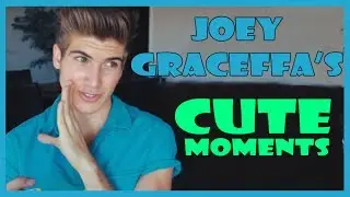 Joey Graceffa's CUTE MOMENTS!