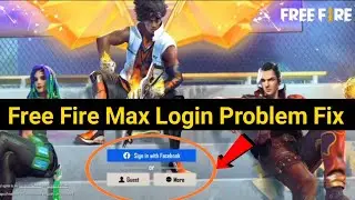 Free Fire Max Login Problem || Free Fire Max Login Problem Solution || Fre Fire Max Login