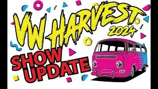 2024 VW HARVEST - IMPORTANT UPDATE