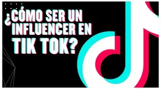 Crece #tiktok Tik Tok – ¿Cómo ser un Influencer en Tik Tok? con Nina Meraki @nina.meraki