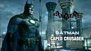 Caped Crusader MK2 Suit Up and Gameplay in Arkham Knight