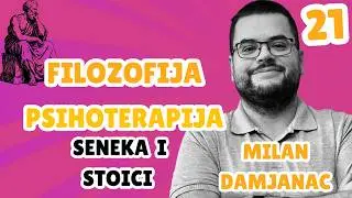 Milan Damjanac - O Seneki i stoicima | Filozofija i Psihoterapija