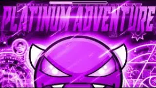 Platinum Adventure | Geometry Dash
