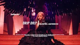 DRIP DRIP BABYMONSTER X BLACKPINK Type Beat - kpop type beat - drip drip