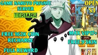 GAME NARUTO PRIVATE SERVER ENGLISH - VIP17+ - GOLD 370M+ - SKIN 9 - FULL REWARD