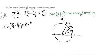 Find the exact value of sin(pi/12) by using a sum or difference formula.
