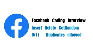 Facebook Coding Interview Question | Leetcode 381 | Insert Delete GetRandom O(1) - Duplicate allowed