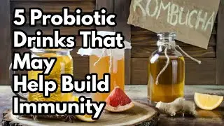 5 probiotic drinks that may help build immunity