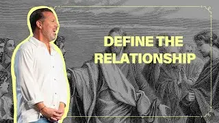 Define the Relationship | D.T.R.