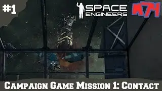 Space Engineers Campaign Game: Mission 1 Contact.