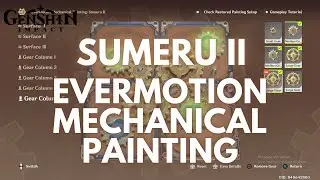Evermotion Mechanical Painting: Sumeru II [Genshin Impact V3.7]