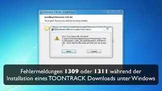 Fehler 1309 und 1311 bei Toontrack Download Installation unter Windows